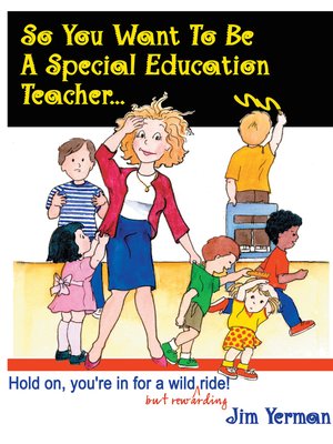 cover image of So You Want to Be a Special Education Teacher